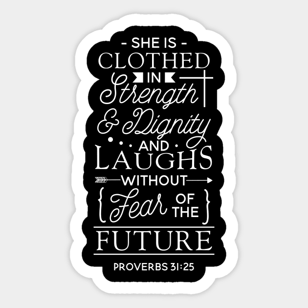 She Is Clothed In Strength And Dignity And She Laughs Sticker by celeryprint